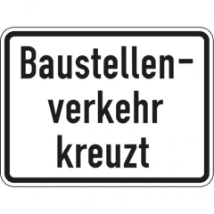Zusatzschild Baustellenverkehr kreuzt Zusatzzeichen 2132 Zusatzschild Baustellenverkehr kreuzt Zusatzzeichen 2132