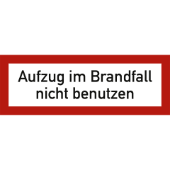 Aufzug im Brandfall nicht benutzen Aufzug im Brandfall nicht benutzen