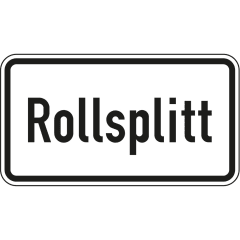 Rollsplit - Verkehrsschild VZ 1007-32 Rollsplit - Verkehrsschild VZ 1007-32