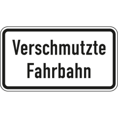Verschmutzte Fahrbahn - Verkehrsschild VZ 1007-35