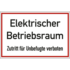 Schild Elektrischer Betriebsraum Zutritt für Unbefugte verboten mit rotem Rahmen