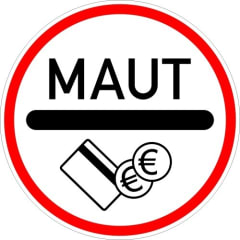 Verkehrszeichen Mautpflichtige Strecke VZ 391 mit rotem Rand, Schriftzug MAUT und Symbolen für Zahlung mit Karte und Euro-Münzen