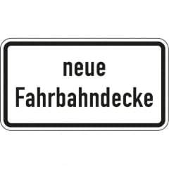 Zusatzzeichen Neue Fahrbahndecke Zusatzschild VZ 2111