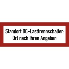 Brandschutzschild mit der Aufschrift Standort DC-Lasttrennschalter Ort nach Ihren Angaben auf weißem Hintergrund mit rotem Rahmen