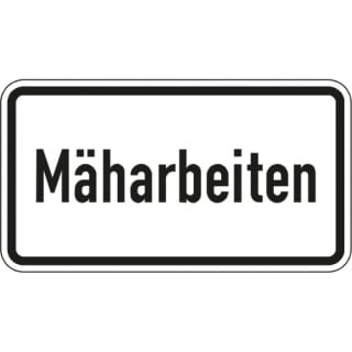 Zusatzzeichen Mäharbeiten Zusatzschild mit VZ 2122