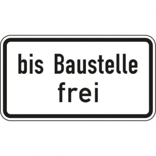 Zusatzzeichen Bis Baustelle frei Zusatzschild VZ 1028-31