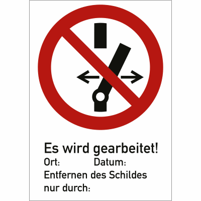 Kombischild Schalten verboten - Es wird gearbeitet! Kombischild Schalten verboten - Es wird gearbeitet!
