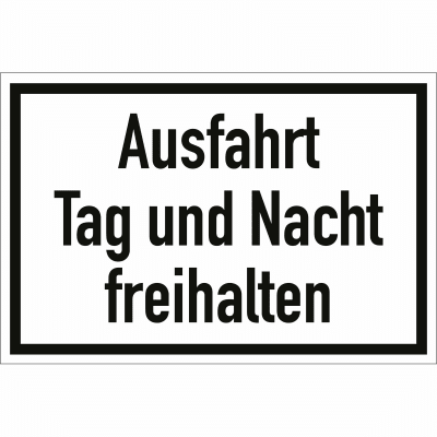 Ausfahrt Tag und Nacht freihalten