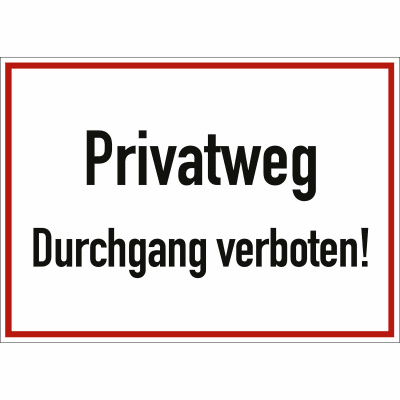Privatweg Durchgang verboten! Privatweg Durchgang verboten!