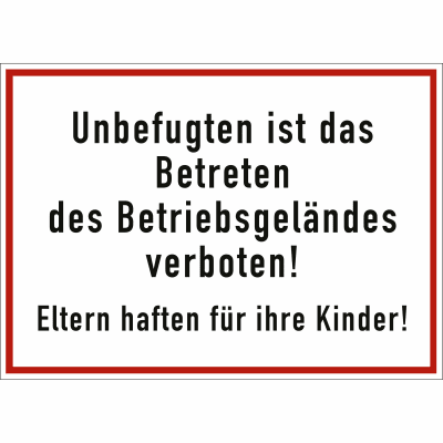 Unbefugten ist das Betreten des Betriebsgeländes verboten! Unbefugten ist das Betreten des Betriebsgeländes verboten!