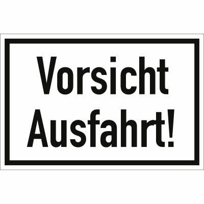 Vorsicht Ausfahrt! Vorsicht Ausfahrt!