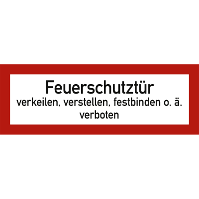 Feuerschutztür verkeilen, verstellen, festbinden o.ä. verboten nach DIN 4066 Feuerschutztür verkeilen, verstellen, festbinden o.ä. verboten nach DIN 4066
