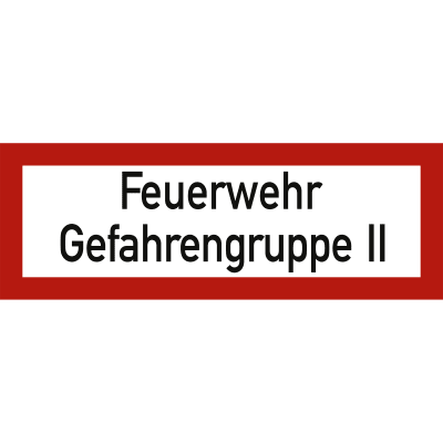 Feuerwehr - Gefahrengruppe II nach DIN 4066 Feuerwehr - Gefahrengruppe II nach DIN 4066