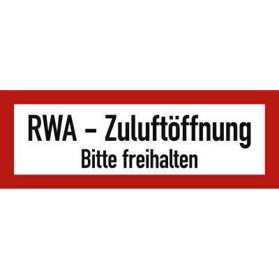 RWA - Zuluftöffnung bitte freihalten nach DIN 4066 RWA - Zuluftöffnung bitte freihalten nach DIN 4066