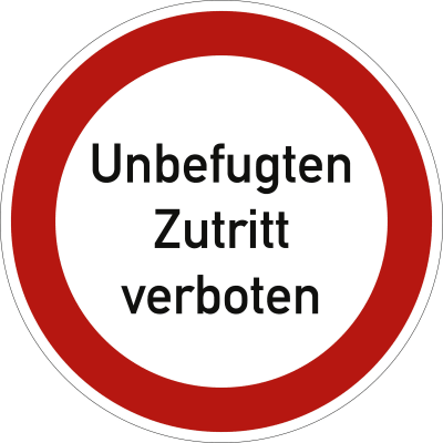 Unbefugten Zutritt verboten Unbefugten Zutritt verboten