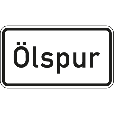 Ölspur - Verkehrsschild VZ 1007-30 Ölspur - Verkehrsschild VZ 1007-30
