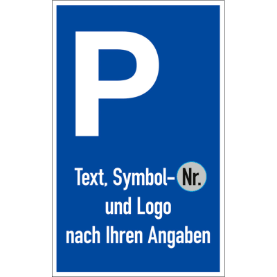 Parkplatzschild P mit Symbol, Text und Logo nach Ihren Angaben Parkplatzschild P mit Symbol, Text und Logo nach Ihren Angaben