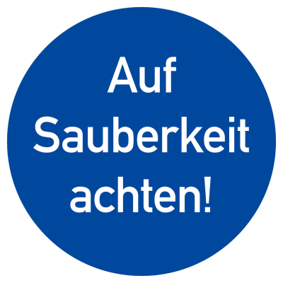 Auf Sauberkeit achten! Auf Sauberkeit achten!