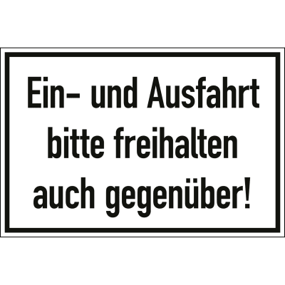 Ein- und Ausfahrt freihalten bitte auch gegenüber!