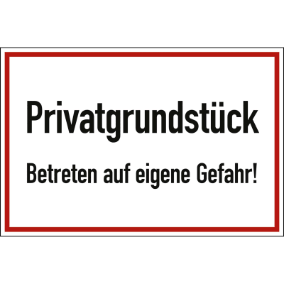 Privatgrundstück Betreten auf eigene Gefahr!