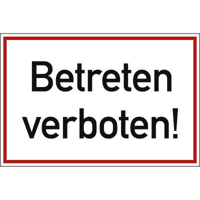 Textschild Betreten verboten! Textschild Betreten verboten!