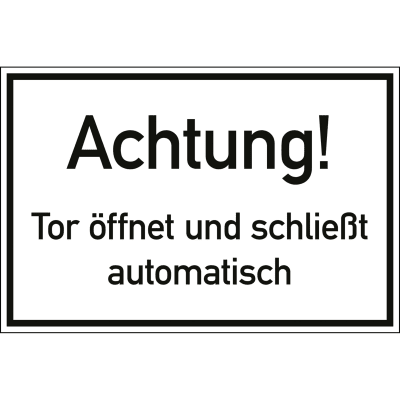 Achtung! Tor öffnet und schließt automatisch Achtung! Tor öffnet und schließt automatisch