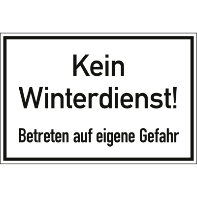 Kein Winterdienst! Betreten auf eigene Gefahr Kein Winterdienst! Betreten auf eigene Gefahr
