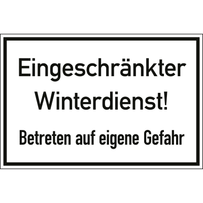 Eingeschränkter Winterdienst! Betreten auf eigene Gefahr Eingeschränkter Winterdienst! Betreten auf eigene Gefahr