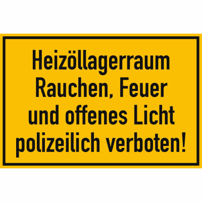 Heizöllagerraum Rauchen, Feuer und offenes Licht polizeilich verboten! Heizöllagerraum Rauchen, Feuer und offenes Licht polizeilich verboten!