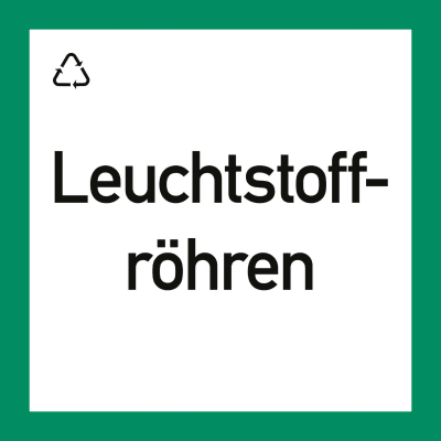 Wertstoffkennzeichnung "Leuchtstoffröhren" Wertstoffkennzeichnung "Leuchtstoffröhren"