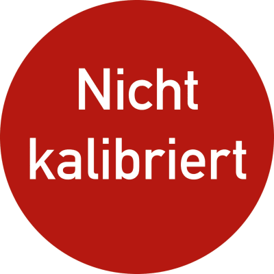 Qualitätskennzeichnung - Nicht kalibriert Qualitätskennzeichnung - Nicht kalibriert