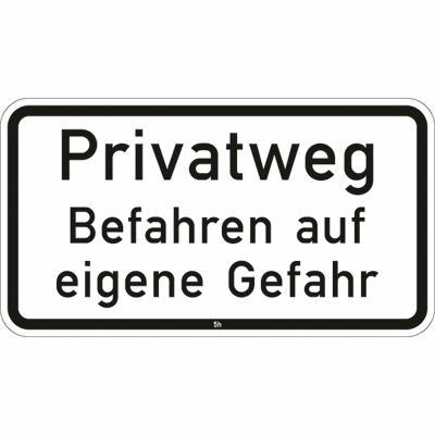Privatweg Befahren auf eigene Gefahr - Verkehrsschild VZ 2823