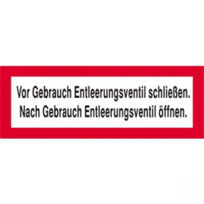 Vor Gebrauch Entleerungsventil schließen. Nach Gebrauch Entleerungsventil öffnen nach DIN 4066 und DIN 14461-2 Vor Gebrauch Entleerungsventil schließen. Nach Gebrauch Entleerungsventil öffnen nach DIN 4066 und DIN 14461-2