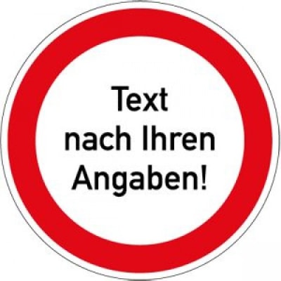 Verbotszeichen mit Text oder Standardsymbol nach Ihren Angaben Verbotszeichen mit Text oder Standardsymbol nach Ihren Angaben