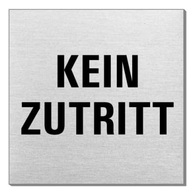 Textschild - Kein Zutritt (quadratisch)
