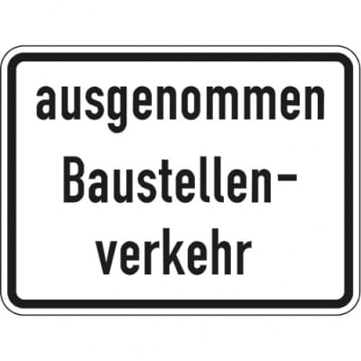 Zusatzzeichen Ausgenommen Baustellenverkehr - VZ 2133 Zusatzzeichen Ausgenommen Baustellenverkehr - VZ 2133