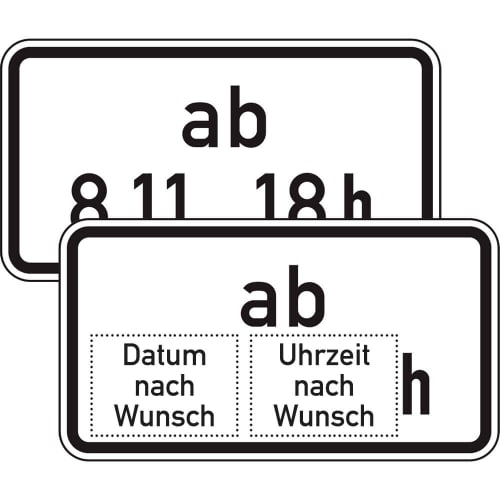 Verkehrszeichen Beschränkung ab einem bestimmten Zeitpunkt mit Zeitangaben und Wunschdatum