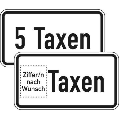 Verkehrsschild VZ 1050-31 mit Aufschrift 5 Taxen und Ziffer/n nach Wunsch Taxen