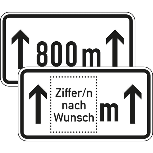 Verkehrsschild Auf ... m mit Pfeilen und Abstandsanzeige 800 m oder individuelle Ziffern nach Wunsch
