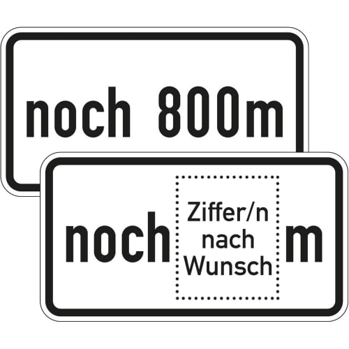 Verkehrsschild noch 800m und noch ... m mit Ziffer/n nach Wunsch