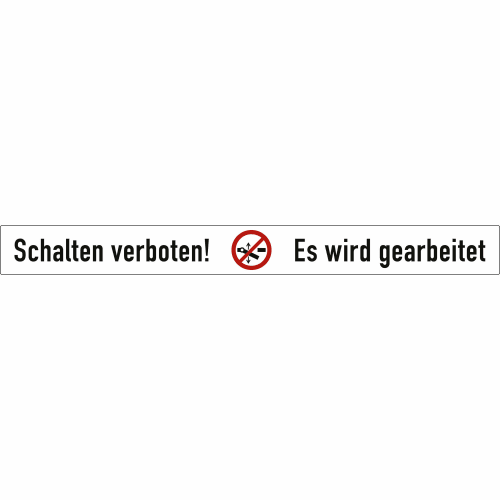 Verbotsschild Schalten verboten! Es wird gearbeitet mit Symbol nach DIN EN ISO 7010