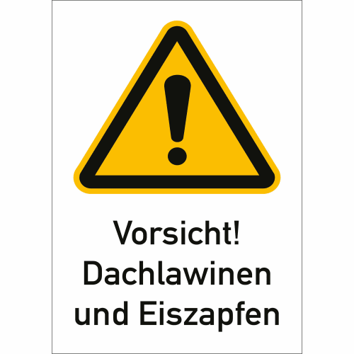 Warnschild mit gelbem Dreieck und Ausrufezeichen, Text Vorsicht Dachlawinen und Eiszapfen