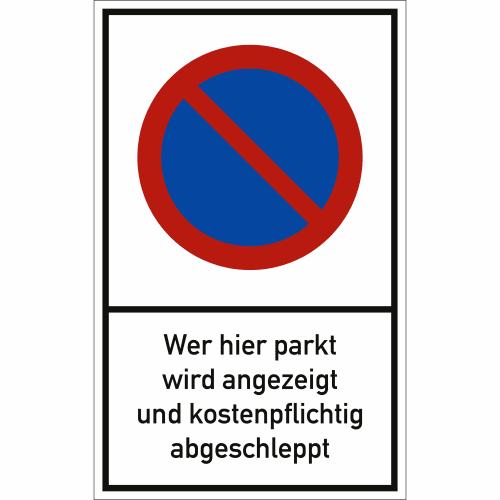 Eingeschränktes Haltverbot Schild mit Hinweis Wer hier parkt wird angezeigt und kostenpflichtig abgeschleppt