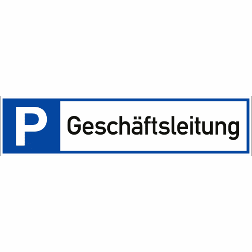 Parkplatzreservierer Schild mit Aufschrift Geschäftsleitung in Blau und Weiß