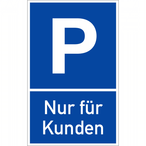 Parkplatzschild mit weißem P auf blauem Grund und Text Nur für Kunden