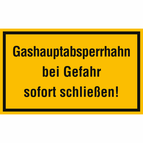 Warnschild Gashauptabsperrhahn bei Gefahr sofort schließen in schwarzer Schrift auf gelbem Hintergrund