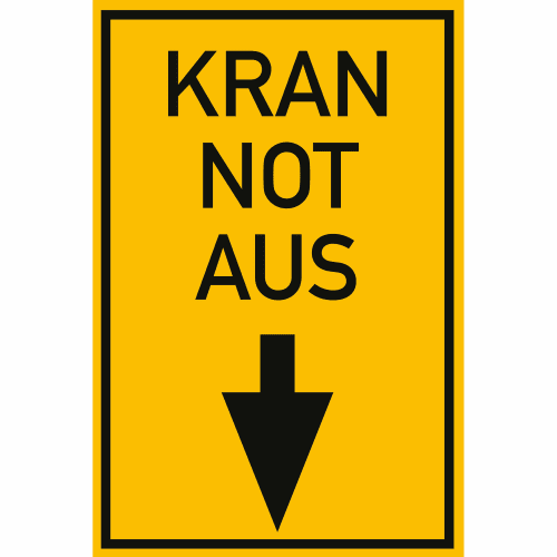 Gelbes Kran Schild mit schwarzem Text KRAN NOT AUS und schwarzem Pfeil nach unten