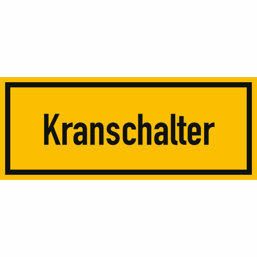 Gelbes Hinweisschild mit schwarzem Rand und der Aufschrift Kranschalter