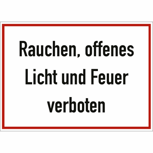 Schild mit der Aufschrift Rauchen, offenes Licht und Feuer verboten in schwarzer Schrift auf weißem Hintergrund mit rotem Rand
