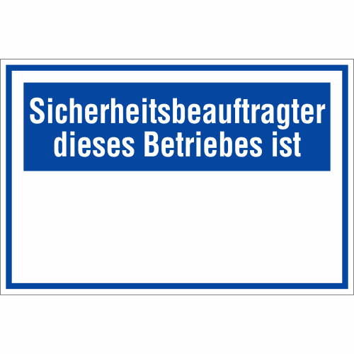 Schild mit der Aufschrift Sicherheitsbeauftragter dieses Betriebes ist in weißer Schrift auf blauem Hintergrund